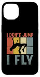 Coque pour iPhone 13 I Don't Jump I Fly Track And Field High Jumper Athlète