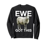 Ewe Got This Motivational Sheep Animal Graphic Sweatshirt