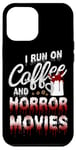 iPhone 12 Pro Max Scary Horror Movie Blood I Run On Coffee And Horror Movies Case