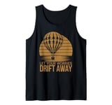 Let Your Worries Drift Away Hot Air Ballon Tank Top