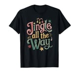 Jingle All The Way – Comical Holiday Cheer Design T-Shirt