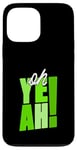 Coque pour iPhone 13 Pro Max Vert Ah oui ! Graphisme vert