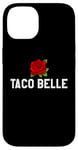 Coque pour iPhone 14 Taco Belle Princess If I Were a Princess I'd Be a Taco Belle