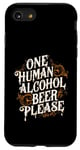 Coque pour iPhone SE (2020) / 7 / 8 One Human Alcohol Beer Please Funny Citation Vampire