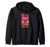 Beer Pong Queen Beer Pong Girl Zip Hoodie