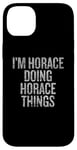 iPhone 14 Plus I'm Horace Doing Horace Things Funny Vintage Case