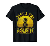 Vintage Pineapples, Just A Girl Who Loves Pineapples Girls T-Shirt