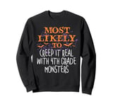 Most Likely Halloween Creep It Real With 4th Grade Monsters Sweatshirt