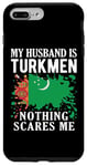 Coque pour iPhone 7 Plus/8 Plus Drapeau du Turkménistan « My Husband Is Turkmen Nothing Scares Me »
