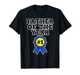 Father's Day Gift for Dad - Father of the Year T-Shirt