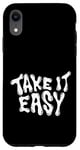 iPhone XR Take It Easy Graphic Quote Good Vibes Gift Women Men Kids Case