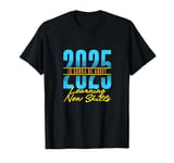 2025 Is Gonna Be About Learning New Skills - New Year T-Shirt