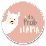 2 x Vinyl Stickers 7.5cm - No Prob Llama Funny Quote Alpaca Cool Gift #16750