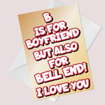 Funny RUDE Card For Boyfriend On Valentines Day Anniversary Card For Him