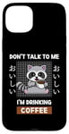 Coque pour iPhone 15 Plus Café Kawaii Raccoon Ne me parle pas, je bois du café