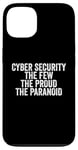 Coque pour iPhone 13 Cybersécurité The Few The Proud The Paranoid Funny Techie