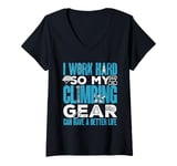 Womens Climber Bouldering My Climbing Gear Can Have A Better Life V-Neck T-Shirt