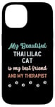 iPhone 14 Thai Lilac Cat Mom Dog Owner Lover Therapist And Friend Case