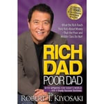 Rik pappa Fattig pappa Vad de rika lär sina barn om pengar som de fattiga och medelklassen inte gör av Robert T. Kiyosaki Paperback  softback English