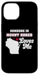 iPhone 14 Someone in Mount Horeb Loves Me Wisconsin Funny WI Humor Case