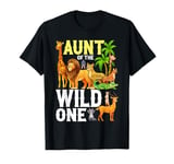 Aunt Of The Wild One 1st Birthday Zoo Animal Safari Jungle T-Shirt