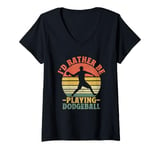 Womens I'd Rather Be Playing Dodgeball Dodge Ball Game V-Neck T-Shirt