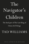 The Navigator's Children - The epic conclusion to the groundbreaking Last King of Osten Ard series