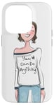 Coque pour iPhone 14 Pro Graphique de femme de dessin animé joyeux : « You Can Do Anything »