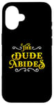 iPhone 16 The Dude Abides Vintage Design For Film Loving Bowler Case