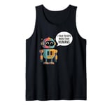 I talk to robots more than human Fun AI Machine Learning Tank Top