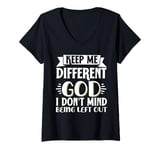 Womens Keep Me Different God I Don't Mind Being Left Out V-Neck T-Shirt