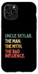 Coque pour iPhone 11 Pro Uncle Skylar Citation humoristique The Man The Myth The Bad Influence