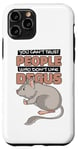 iPhone 11 Pro Can't Trust People Who Don't Like Degus Ordinary Degu Case