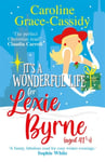 It&#039;s a Wonderful Life for Lexie Byrne (aged 41 ¼)