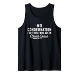 No Condemnation For Those Who Are In Christ Jesus Romans 8:1 Tank Top