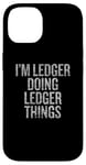 Coque pour iPhone 14 Je suis Ledger qui fait Ledger Things Funny Vintage