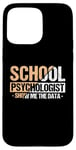 iPhone 15 Pro Max Show Me The Data - School Psych Whisperer Apparel Case