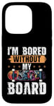 Coque pour iPhone 14 Pro Skateboard Bored Without My Board Skater