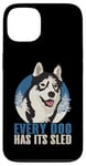 iPhone 13 Every Dog Has Its Sled Mushing Case