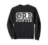 Ghost Hunter | Paranormal Investigator Spirit Hunt UAPs Orbs Sweatshirt