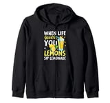 Life gives you lemons sip lemonade Zip Hoodie