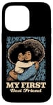 iPhone 14 Pro Max My First Bestfriend Black Girl Mother Daughter Proud Case