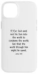 iPhone 14 Plus John 3:17 King James Bible Verse, KJV Case