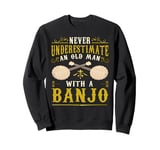 Old Man With A Banjo Player Music Playing Lover Musician Sweatshirt