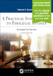 A Practical Introduction to Paralegal Studies: Strategies for Success [Connected eBook with Study Center] (Aspen Paralegal)