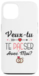 Coque pour iPhone 13 Veux Tu Te Pacser Avec Moi Demande Pacs Originale Pacsé