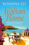 The Italian Flame  a sweeping and epic escapist read, from the author of THE VILLA