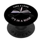 Take a Look It's in a Book: Women & Girls Novel Reader Quote PopSockets Adhesive PopGrip