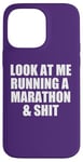 iPhone 14 Pro Max LOOK AT ME RUNNING A MARATHON & SHIT Funny Runner 26.2 Meme Case