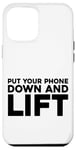 Coque pour iPhone 12 Pro Max Put Your Phone Down And Lift.